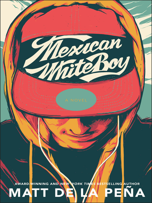 Title details for Mexican WhiteBoy by Matt de la Peña - Wait list
